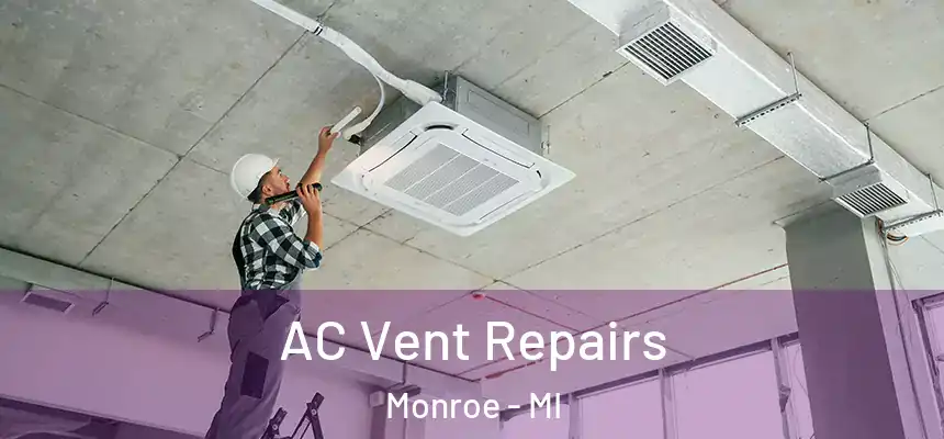  AC Vent Repairs Monroe - MI