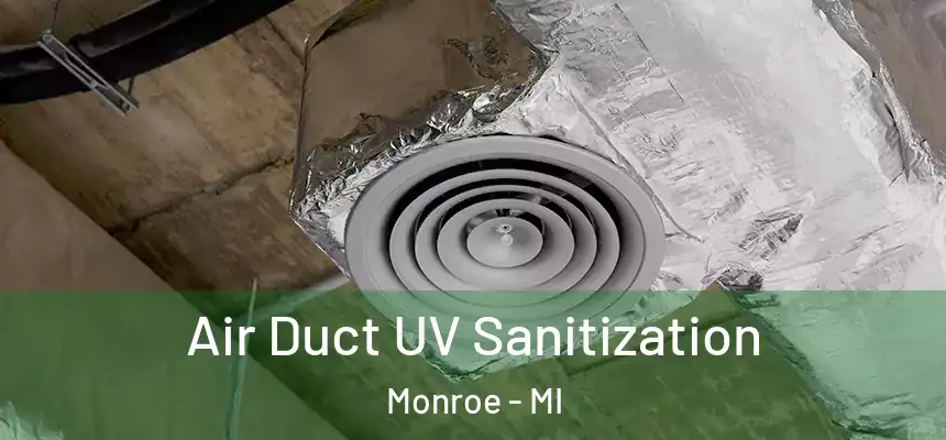  Air Duct UV Sanitization Monroe - MI