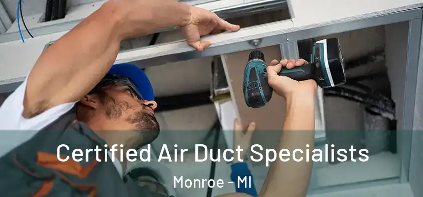  Certified Air Duct Specialists Monroe - MI
