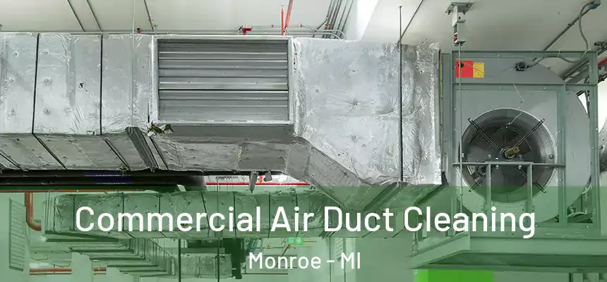  Commercial Air Duct Cleaning Monroe - MI